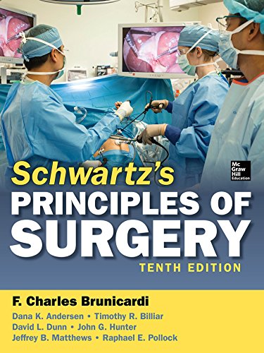 Schwartz's Principles of Surgery: 10 th    Edition.